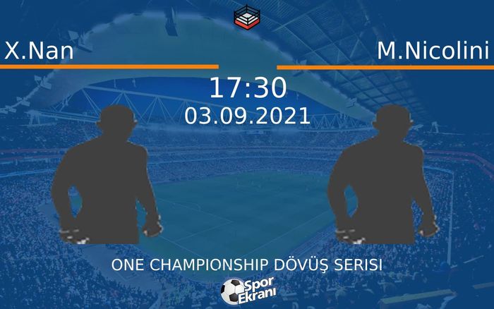 03 Eylül 2021 X.Nan vs M.Nicolini maçı Hangi Kanalda Saat Kaçta Yayınlanacak? 03 Eylül 2021 X.Nan vs M.Nicolini maçı Hangi Kanalda Saat Kaçta Yayınlanacak?