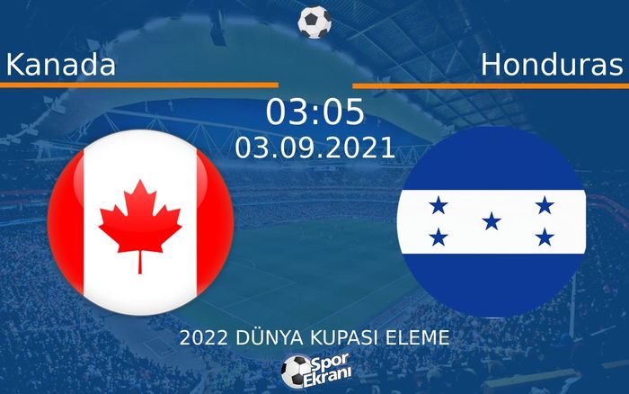 03 Eylül 2021 Kanada vs Honduras maçı Hangi Kanalda Saat Kaçta Yayınlanacak? 03 Eylül 2021 Kanada vs Honduras maçı Hangi Kanalda Saat Kaçta Yayınlanacak?
