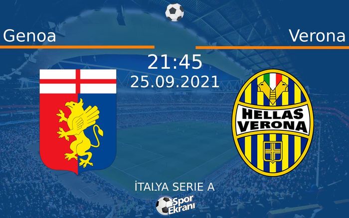 25 Eylül 2021 Genoa vs Verona maçı Hangi Kanalda Saat Kaçta Yayınlanacak? 25 Eylül 2021 Genoa vs Verona maçı Hangi Kanalda Saat Kaçta Yayınlanacak?