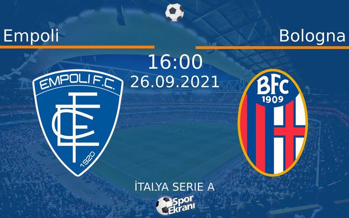 26 Eylül 2021 Empoli vs Bologna maçı Hangi Kanalda Saat Kaçta Yayınlanacak? 26 Eylül 2021 Empoli vs Bologna maçı Hangi Kanalda Saat Kaçta Yayınlanacak?