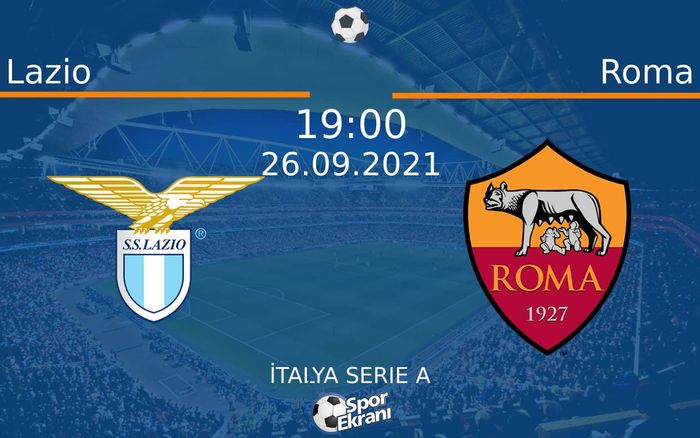 26 Eylül 2021 Lazio vs Roma maçı Hangi Kanalda Saat Kaçta Yayınlanacak? 26 Eylül 2021 Lazio vs Roma maçı Hangi Kanalda Saat Kaçta Yayınlanacak?