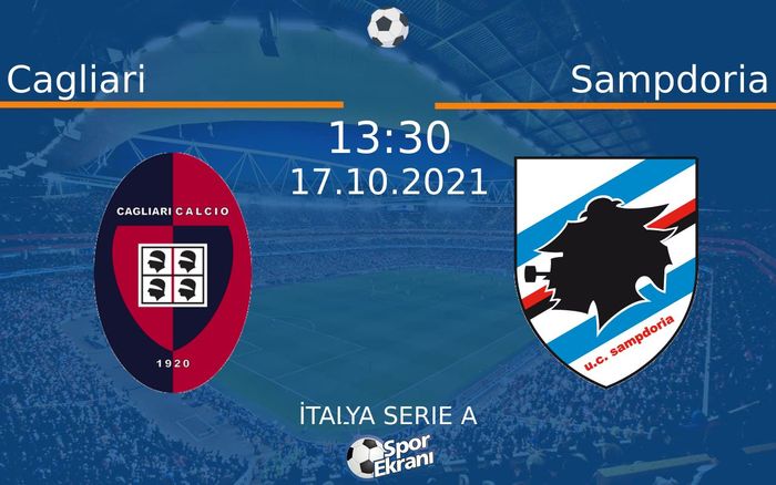 17 Ekim 2021 Cagliari vs Sampdoria maçı Hangi Kanalda Saat Kaçta Yayınlanacak? 17 Ekim 2021 Cagliari vs Sampdoria maçı Hangi Kanalda Saat Kaçta Yayınlanacak?