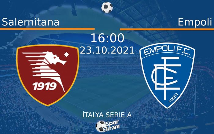 23 Ekim 2021 Salernitana vs Empoli maçı Hangi Kanalda Saat Kaçta Yayınlanacak? 23 Ekim 2021 Salernitana vs Empoli maçı Hangi Kanalda Saat Kaçta Yayınlanacak?