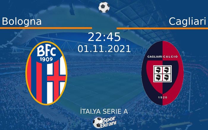 01 Kasım 2021 Bologna vs Cagliari maçı Hangi Kanalda Saat Kaçta Yayınlanacak?