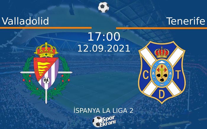 12 Eylül 2021 Valladolid vs Tenerife maçı Hangi Kanalda Saat Kaçta Yayınlanacak? 12 Eylül 2021 Valladolid vs Tenerife maçı Hangi Kanalda Saat Kaçta Yayınlanacak?
