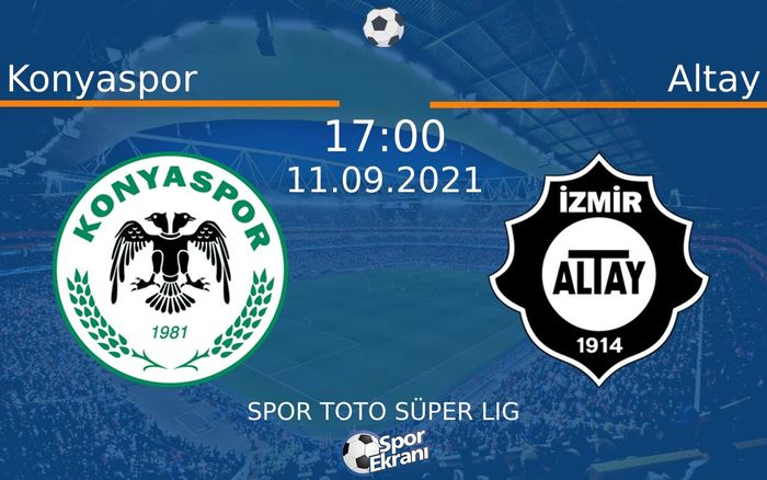 11 Eylül 2021 Konyaspor vs Altay maçı Hangi Kanalda Saat Kaçta Yayınlanacak? 11 Eylül 2021 Konyaspor vs Altay maçı Hangi Kanalda Saat Kaçta Yayınlanacak?