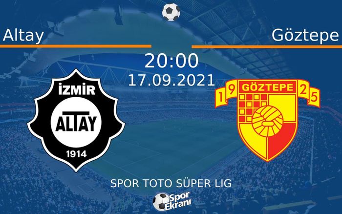 17 Eylül 2021 Altay vs Göztepe maçı Hangi Kanalda Saat Kaçta Yayınlanacak? 17 Eylül 2021 Altay vs Göztepe maçı Hangi Kanalda Saat Kaçta Yayınlanacak?
