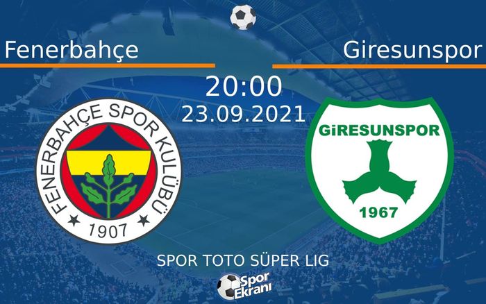 23 Eylül 2021 Fenerbahçe vs Giresunspor maçı Hangi Kanalda Saat Kaçta Yayınlanacak? 23 Eylül 2021 Fenerbahçe vs Giresunspor maçı Hangi Kanalda Saat Kaçta Yayınlanacak?