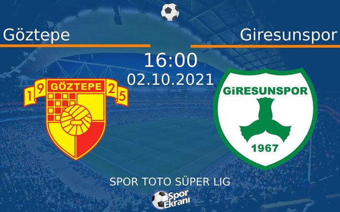 02 Ekim 2021 Göztepe vs Giresunspor maçı Hangi Kanalda Saat Kaçta Yayınlanacak? 02 Ekim 2021 Göztepe vs Giresunspor maçı Hangi Kanalda Saat Kaçta Yayınlanacak?