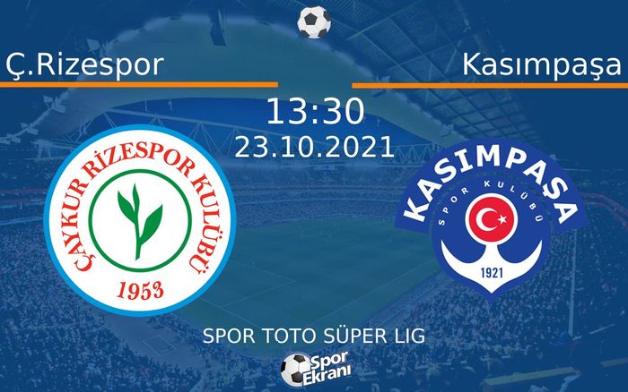 23 Ekim 2021 Ç.Rizespor vs Kasımpaşa maçı Hangi Kanalda Saat Kaçta Yayınlanacak? 23 Ekim 2021 Ç.Rizespor vs Kasımpaşa maçı Hangi Kanalda Saat Kaçta Yayınlanacak?