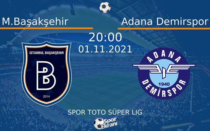 01 Kasım 2021 M.Başakşehir vs Adana Demirspor maçı Hangi Kanalda Saat Kaçta Yayınlanacak? 01 Kasım 2021 M.Başakşehir vs Adana Demirspor maçı Hangi Kanalda Saat Kaçta Yayınlanacak?