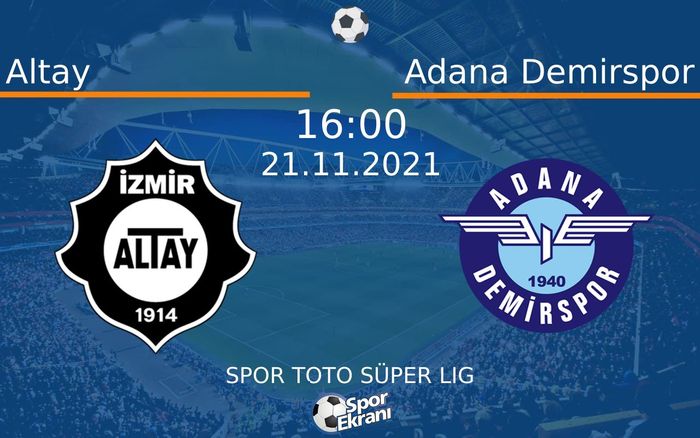 21 Kasım 2021 Altay vs Adana Demirspor maçı Hangi Kanalda Saat Kaçta Yayınlanacak? 21 Kasım 2021 Altay vs Adana Demirspor maçı Hangi Kanalda Saat Kaçta Yayınlanacak?