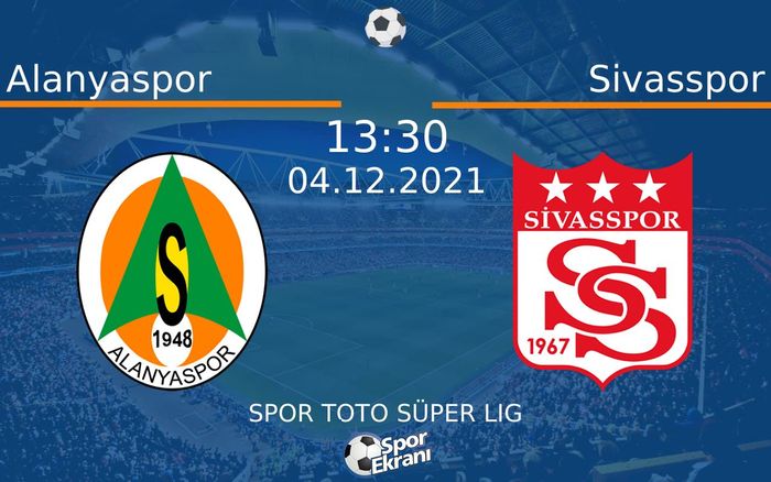 04 Aralık 2021 Alanyaspor vs Sivasspor maçı Hangi Kanalda Saat Kaçta Yayınlanacak? 04 Aralık 2021 Alanyaspor vs Sivasspor maçı Hangi Kanalda Saat Kaçta Yayınlanacak?