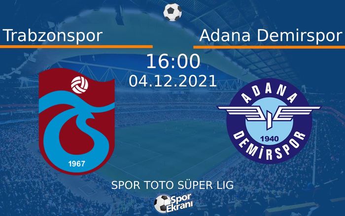 04 Aralık 2021 Trabzonspor vs Adana Demirspor maçı Hangi Kanalda Saat Kaçta Yayınlanacak? 04 Aralık 2021 Trabzonspor vs Adana Demirspor maçı Hangi Kanalda Saat Kaçta Yayınlanacak?