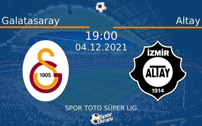 04 Aralık 2021 Galatasaray vs Altay maçı Hangi Kanalda Saat Kaçta Yayınlanacak? 04 Aralık 2021 Galatasaray vs Altay maçı Hangi Kanalda Saat Kaçta Yayınlanacak?