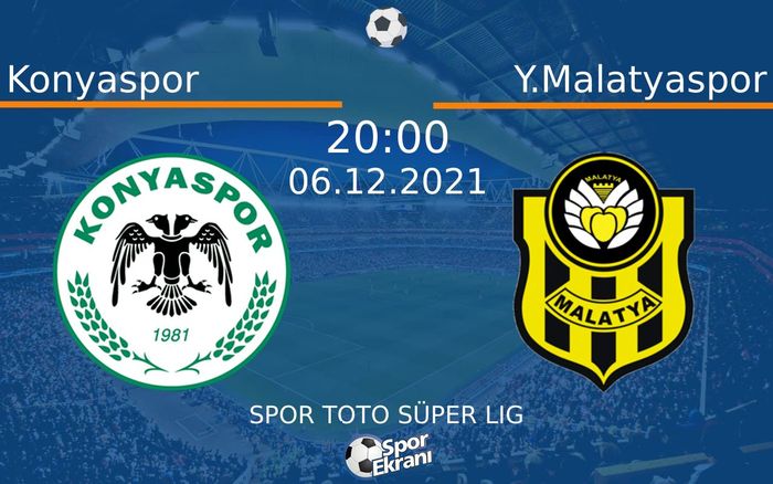 06 Aralık 2021 Konyaspor vs Y.Malatyaspor maçı Hangi Kanalda Saat Kaçta Yayınlanacak? 06 Aralık 2021 Konyaspor vs Y.Malatyaspor maçı Hangi Kanalda Saat Kaçta Yayınlanacak?