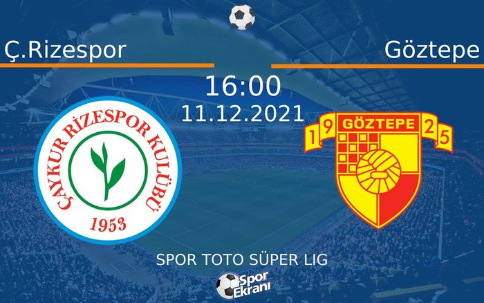 11 Aralık 2021 Ç.Rizespor vs Göztepe maçı Hangi Kanalda Saat Kaçta Yayınlanacak? 11 Aralık 2021 Ç.Rizespor vs Göztepe maçı Hangi Kanalda Saat Kaçta Yayınlanacak?