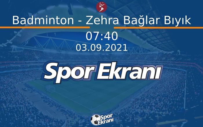 03 Eylül 2021 2020 Tokyo Paralimpik Olimpiyatlari - Badminton - Zehra Bağlar Bıyık Hangi Kanalda Saat Kaçta Yayınlanacak? 03 Eylül 2021 2020 Tokyo Paralimpik Olimpiyatlari - Badminton - Zehra Bağlar Bıyık Hangi Kanalda Saat Kaçta Yayınlanacak?