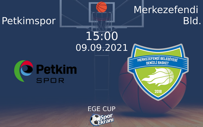09 Eylül 2021 Petkimspor vs Merkezefendi Bld. maçı Hangi Kanalda Saat Kaçta Yayınlanacak? 09 Eylül 2021 Petkimspor vs Merkezefendi Bld. maçı Hangi Kanalda Saat Kaçta Yayınlanacak?
