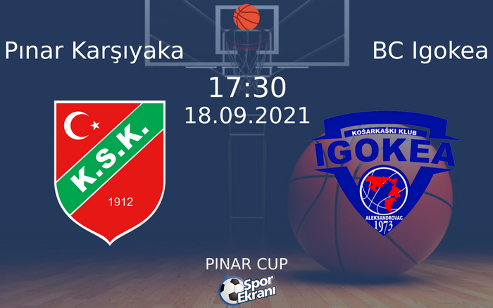18 Eylül 2021 Pınar Karşıyaka vs BC Igokea maçı Hangi Kanalda Saat Kaçta Yayınlanacak? 18 Eylül 2021 Pınar Karşıyaka vs BC Igokea maçı Hangi Kanalda Saat Kaçta Yayınlanacak?