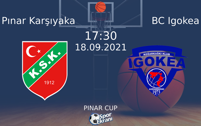 18 Eylül 2021 Pınar Karşıyaka vs BC Igokea maçı Hangi Kanalda Saat Kaçta Yayınlanacak?