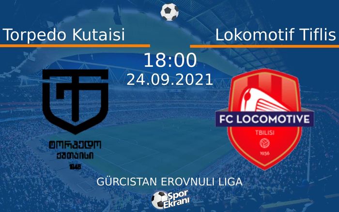 24 Eylül 2021 Torpedo Kutaisi vs Lokomotif Tiflis maçı Hangi Kanalda Saat Kaçta Yayınlanacak? 24 Eylül 2021 Torpedo Kutaisi vs Lokomotif Tiflis maçı Hangi Kanalda Saat Kaçta Yayınlanacak?