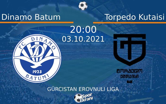 03 Ekim 2021 Dinamo Batum vs Torpedo Kutaisi maçı Hangi Kanalda Saat Kaçta Yayınlanacak? 03 Ekim 2021 Dinamo Batum vs Torpedo Kutaisi maçı Hangi Kanalda Saat Kaçta Yayınlanacak?