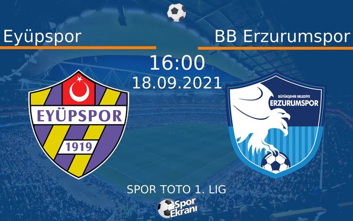 18 Eylül 2021 Eyüpspor vs BB Erzurumspor maçı Hangi Kanalda Saat Kaçta Yayınlanacak? 18 Eylül 2021 Eyüpspor vs BB Erzurumspor maçı Hangi Kanalda Saat Kaçta Yayınlanacak?
