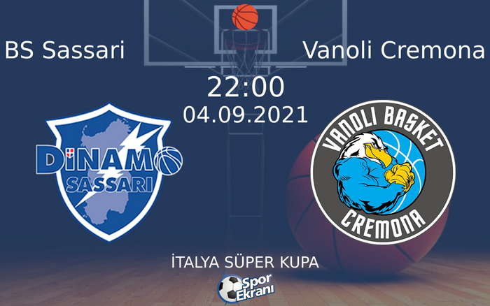 04 Eylül 2021 BS Sassari vs Vanoli Cremona maçı Hangi Kanalda Saat Kaçta Yayınlanacak? 04 Eylül 2021 BS Sassari vs Vanoli Cremona maçı Hangi Kanalda Saat Kaçta Yayınlanacak?