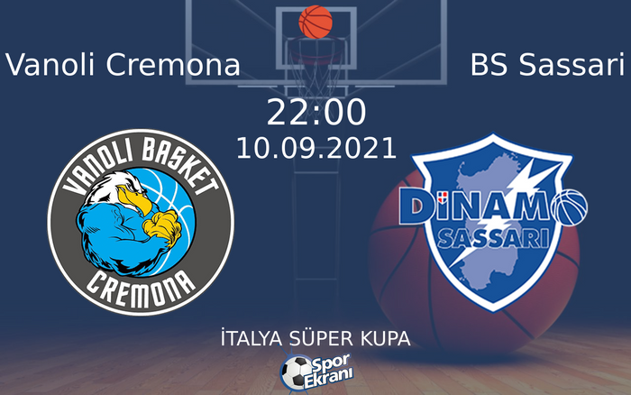 10 Eylül 2021 Vanoli Cremona vs BS Sassari maçı Hangi Kanalda Saat Kaçta Yayınlanacak? 10 Eylül 2021 Vanoli Cremona vs BS Sassari maçı Hangi Kanalda Saat Kaçta Yayınlanacak?