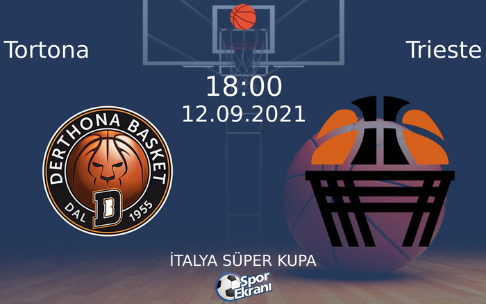 12 Eylül 2021 Tortona vs Trieste maçı Hangi Kanalda Saat Kaçta Yayınlanacak? 12 Eylül 2021 Tortona vs Trieste maçı Hangi Kanalda Saat Kaçta Yayınlanacak?