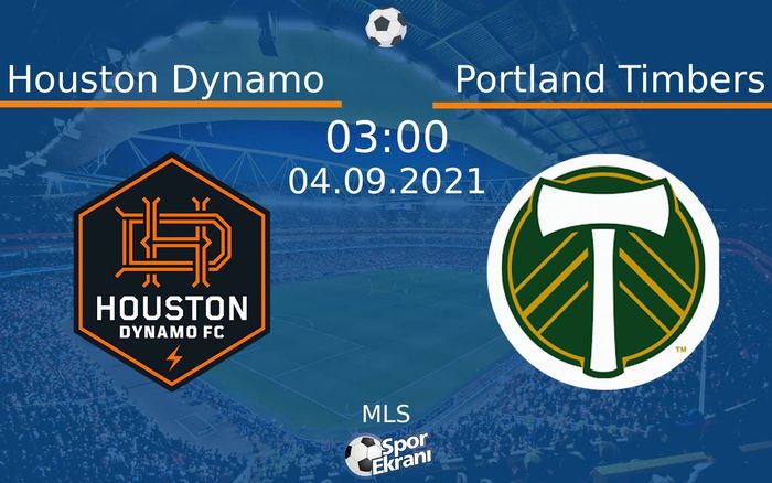 04 Eylül 2021 Houston Dynamo vs Portland Timbers maçı Hangi Kanalda Saat Kaçta Yayınlanacak? 04 Eylül 2021 Houston Dynamo vs Portland Timbers maçı Hangi Kanalda Saat Kaçta Yayınlanacak?