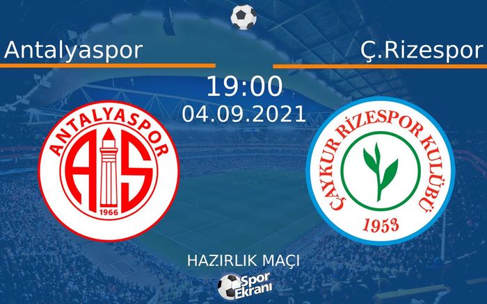 04 Eylül 2021 Antalyaspor vs Ç.Rizespor maçı Hangi Kanalda Saat Kaçta Yayınlanacak? 04 Eylül 2021 Antalyaspor vs Ç.Rizespor maçı Hangi Kanalda Saat Kaçta Yayınlanacak?