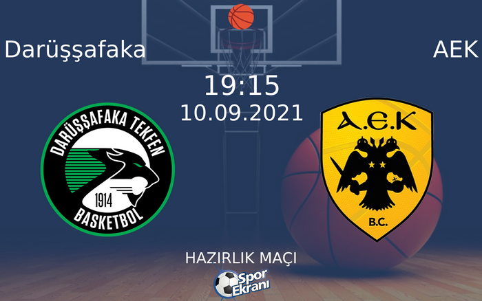 10 Eylül 2021 Darüşşafaka vs AEK maçı Hangi Kanalda Saat Kaçta Yayınlanacak? 10 Eylül 2021 Darüşşafaka vs AEK maçı Hangi Kanalda Saat Kaçta Yayınlanacak?