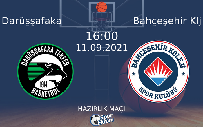11 Eylül 2021 Darüşşafaka vs Bahçeşehir Klj maçı Hangi Kanalda Saat Kaçta Yayınlanacak? 11 Eylül 2021 Darüşşafaka vs Bahçeşehir Klj maçı Hangi Kanalda Saat Kaçta Yayınlanacak?