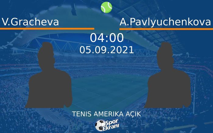 05 Eylül 2021 V.Gracheva vs A.Pavlyuchenkova maçı Hangi Kanalda Saat Kaçta Yayınlanacak? 05 Eylül 2021 V.Gracheva vs A.Pavlyuchenkova maçı Hangi Kanalda Saat Kaçta Yayınlanacak?
