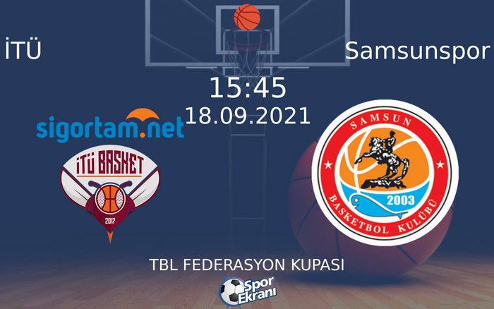 18 Eylül 2021 İTÜ vs Samsunspor maçı Hangi Kanalda Saat Kaçta Yayınlanacak? 18 Eylül 2021 İTÜ vs Samsunspor maçı Hangi Kanalda Saat Kaçta Yayınlanacak?