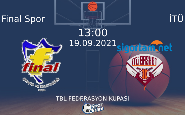 19 Eylül 2021 Final Spor vs İTÜ maçı Hangi Kanalda Saat Kaçta Yayınlanacak? 19 Eylül 2021 Final Spor vs İTÜ maçı Hangi Kanalda Saat Kaçta Yayınlanacak?
