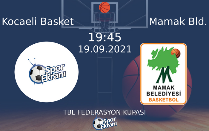 19 Eylül 2021 Kocaeli Basket vs Mamak Bld. maçı Hangi Kanalda Saat Kaçta Yayınlanacak? 19 Eylül 2021 Kocaeli Basket vs Mamak Bld. maçı Hangi Kanalda Saat Kaçta Yayınlanacak?