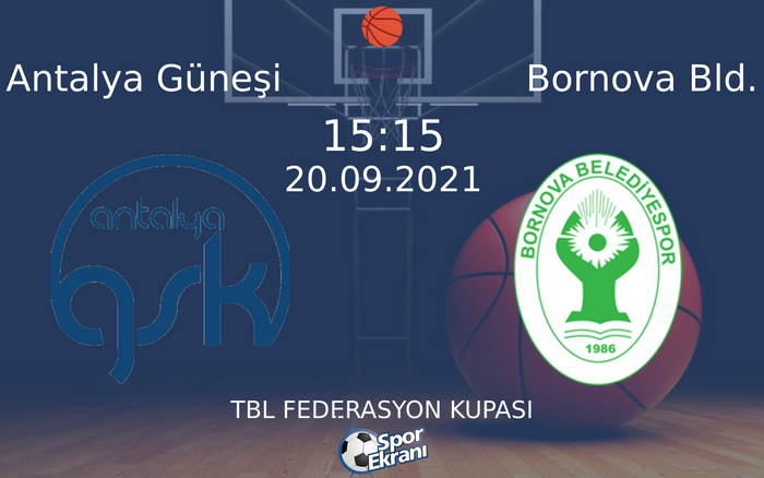 20 Eylül 2021 Antalya Güneşi vs Bornova Bld. maçı Hangi Kanalda Saat Kaçta Yayınlanacak? 20 Eylül 2021 Antalya Güneşi vs Bornova Bld. maçı Hangi Kanalda Saat Kaçta Yayınlanacak?