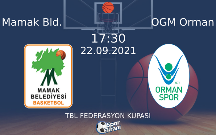 22 Eylül 2021 Mamak Bld. vs OGM Orman maçı Hangi Kanalda Saat Kaçta Yayınlanacak? 22 Eylül 2021 Mamak Bld. vs OGM Orman maçı Hangi Kanalda Saat Kaçta Yayınlanacak?