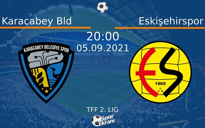 05 Eylül 2021 Karacabey Bld vs Eskişehirspor maçı Hangi Kanalda Saat Kaçta Yayınlanacak? 05 Eylül 2021 Karacabey Bld vs Eskişehirspor maçı Hangi Kanalda Saat Kaçta Yayınlanacak?