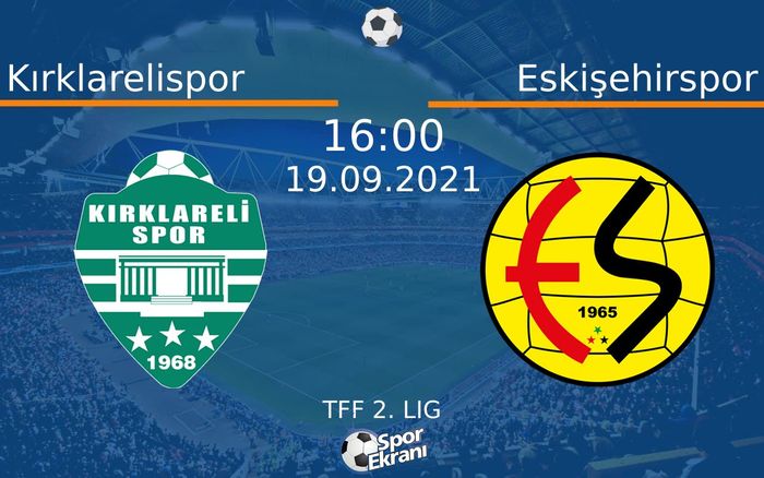 19 Eylül 2021 Kırklarelispor vs Eskişehirspor maçı Hangi Kanalda Saat Kaçta Yayınlanacak? 19 Eylül 2021 Kırklarelispor vs Eskişehirspor maçı Hangi Kanalda Saat Kaçta Yayınlanacak?