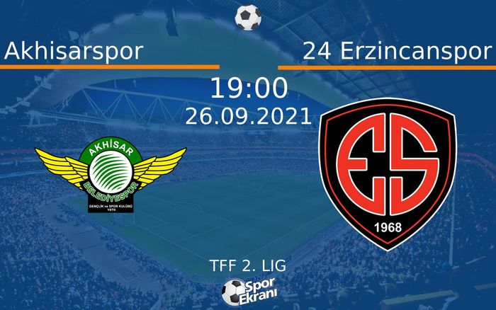 26 Eylül 2021 Akhisarspor vs 24 Erzincanspor maçı Hangi Kanalda Saat Kaçta Yayınlanacak? 26 Eylül 2021 Akhisarspor vs 24 Erzincanspor maçı Hangi Kanalda Saat Kaçta Yayınlanacak?