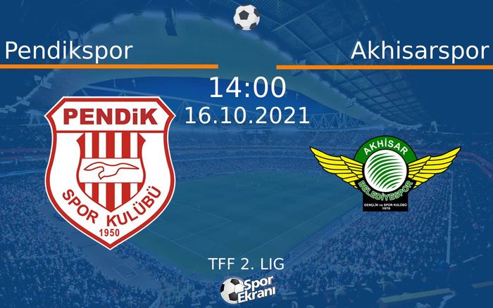 16 Ekim 2021 Pendikspor vs Akhisarspor maçı Hangi Kanalda Saat Kaçta Yayınlanacak?