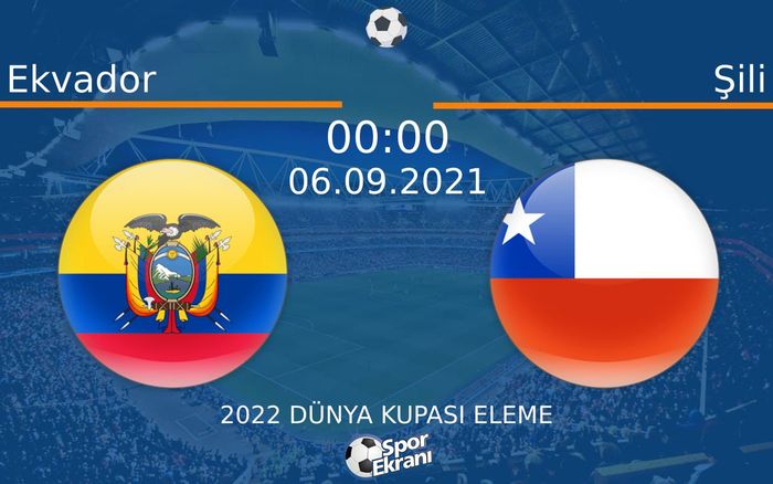 06 Eylül 2021 Ekvador vs Şili maçı Hangi Kanalda Saat Kaçta Yayınlanacak? 06 Eylül 2021 Ekvador vs Şili maçı Hangi Kanalda Saat Kaçta Yayınlanacak?