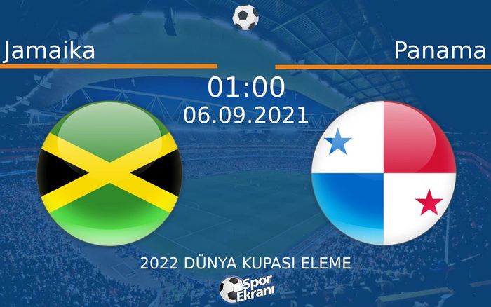 06 Eylül 2021 Jamaika vs Panama maçı Hangi Kanalda Saat Kaçta Yayınlanacak? 06 Eylül 2021 Jamaika vs Panama maçı Hangi Kanalda Saat Kaçta Yayınlanacak?