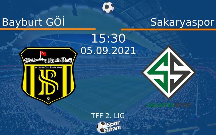 05 Eylül 2021 Bayburt GÖİ vs Sakaryaspor maçı Hangi Kanalda Saat Kaçta Yayınlanacak? 05 Eylül 2021 Bayburt GÖİ vs Sakaryaspor maçı Hangi Kanalda Saat Kaçta Yayınlanacak?