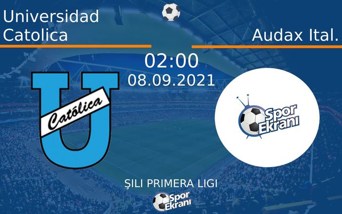 08 Eylül 2021 Universidad Catolica vs Audax Ital. maçı Hangi Kanalda Saat Kaçta Yayınlanacak? 08 Eylül 2021 Universidad Catolica vs Audax Ital. maçı Hangi Kanalda Saat Kaçta Yayınlanacak?