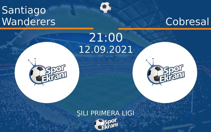 12 Eylül 2021 Santiago Wanderers vs Cobresal maçı Hangi Kanalda Saat Kaçta Yayınlanacak? 12 Eylül 2021 Santiago Wanderers vs Cobresal maçı Hangi Kanalda Saat Kaçta Yayınlanacak?